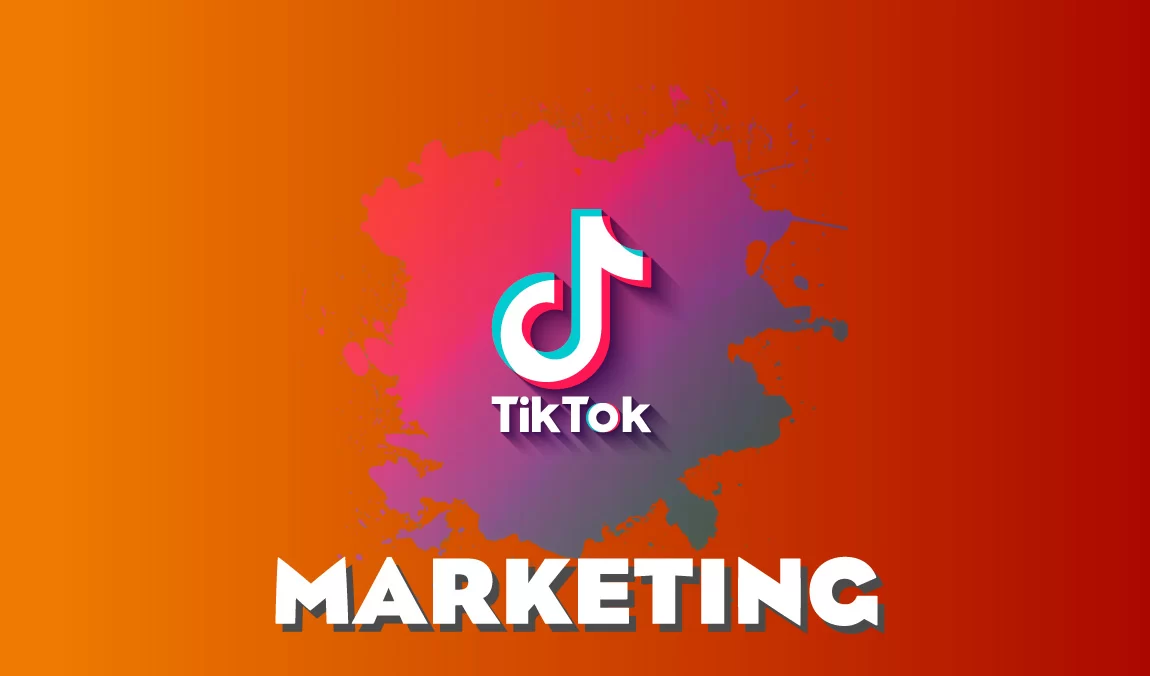 Why Choose Tiktok For Marketing & Advertising