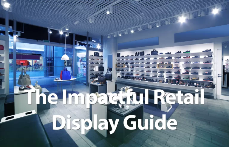 The Impactful Retail Display Guide