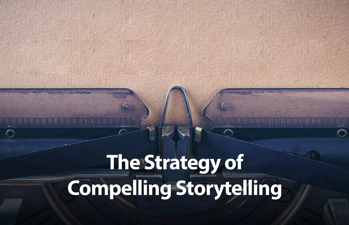 The Strategy of Compelling Visual Storytelling